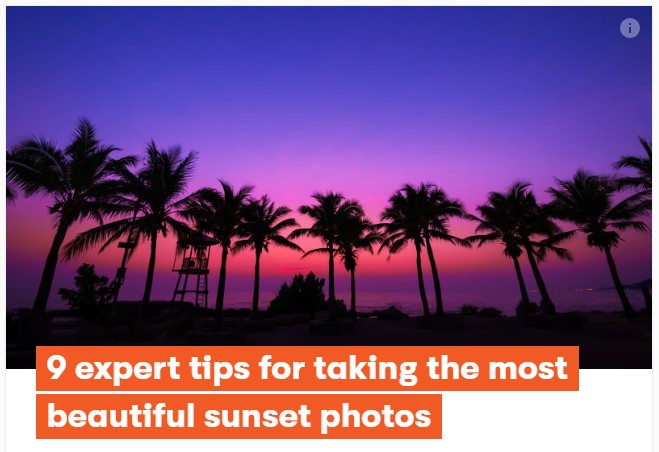 9 Expert Tips for Taking the Most Beautiful Sunset Photos